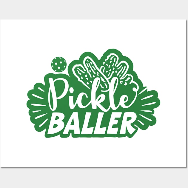 Funny Pickleball Design - Pickle Baller for Men and Women Wall Art by Graphic Duster